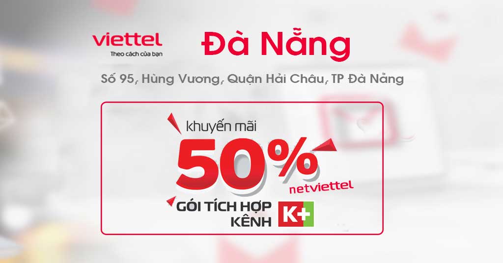 Nhiều quà tặng khi lắp đặt Internet Viettel tại Đà Nẵng 