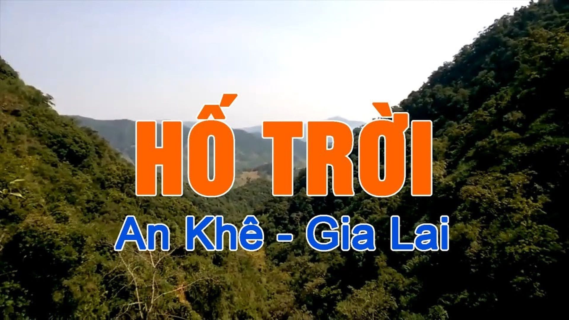 Hố Trời - Địa danh nên ghé khi du lịch Gia Lai